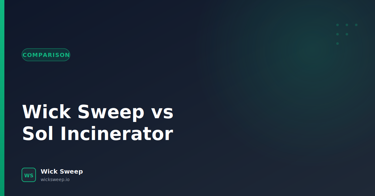 Wick Sweep vs Sol Incinerator: Which Solana Cleaner Should You Use?